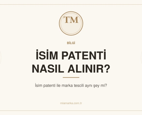 İsim patenti (marka tescili) nasıl alınır