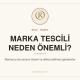 Marka tescili neden önemli