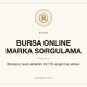 Bursa online marka sorgulama