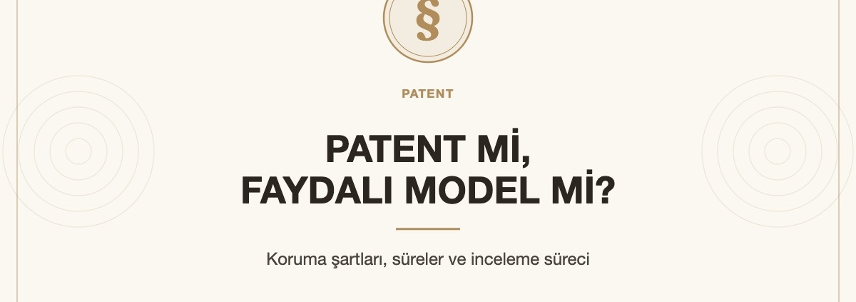 Patent ile faydalı model arasındaki farklar