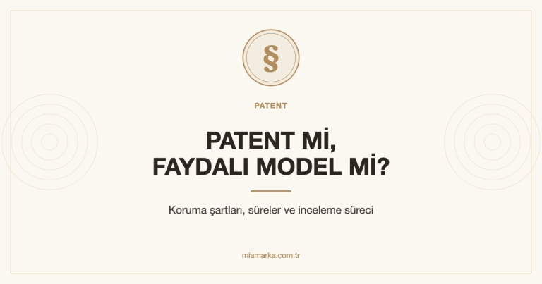 Patent ile faydalı model arasındaki farklar