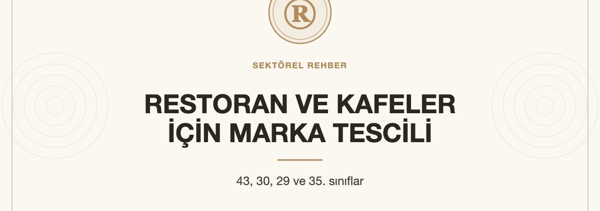 Restoran, kafe ve gıda işletmeleri için marka tescili